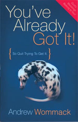 You've Already Got It!