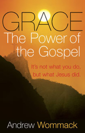 Grace, The Power of the Gospel