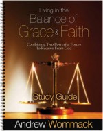 Living in the Balance of Grace and Faith